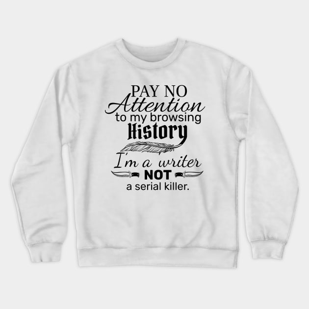 I'm a Writer Crewneck Sweatshirt by Molly11